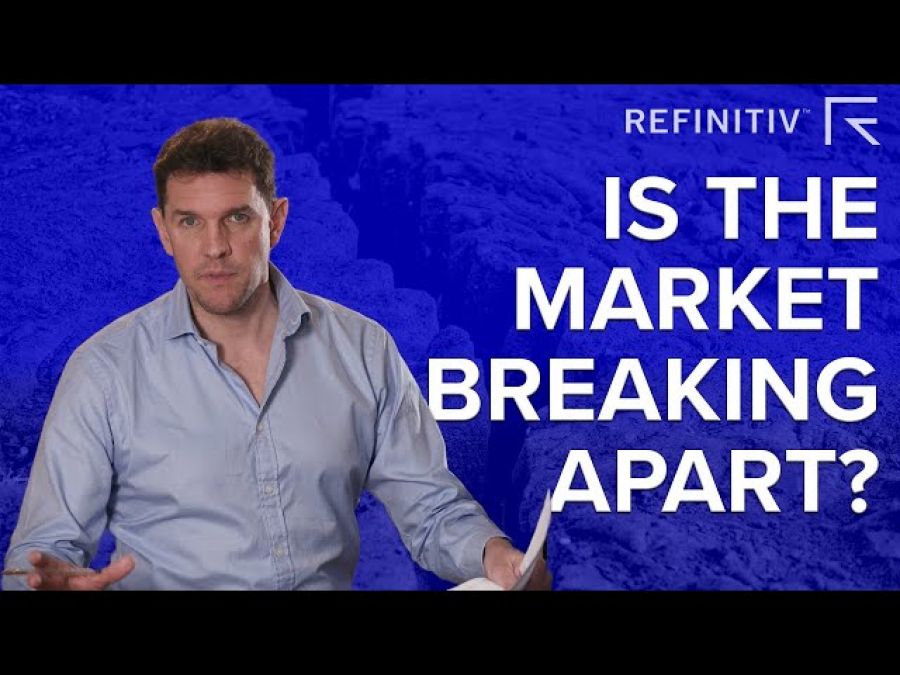 Is The Market Breaking Apart | The Big Conversation | Refinitiv