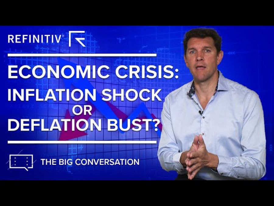 Economic Crisis: Inflation Shock or Deflation Bust? | The Big Conversation | Refinitiv