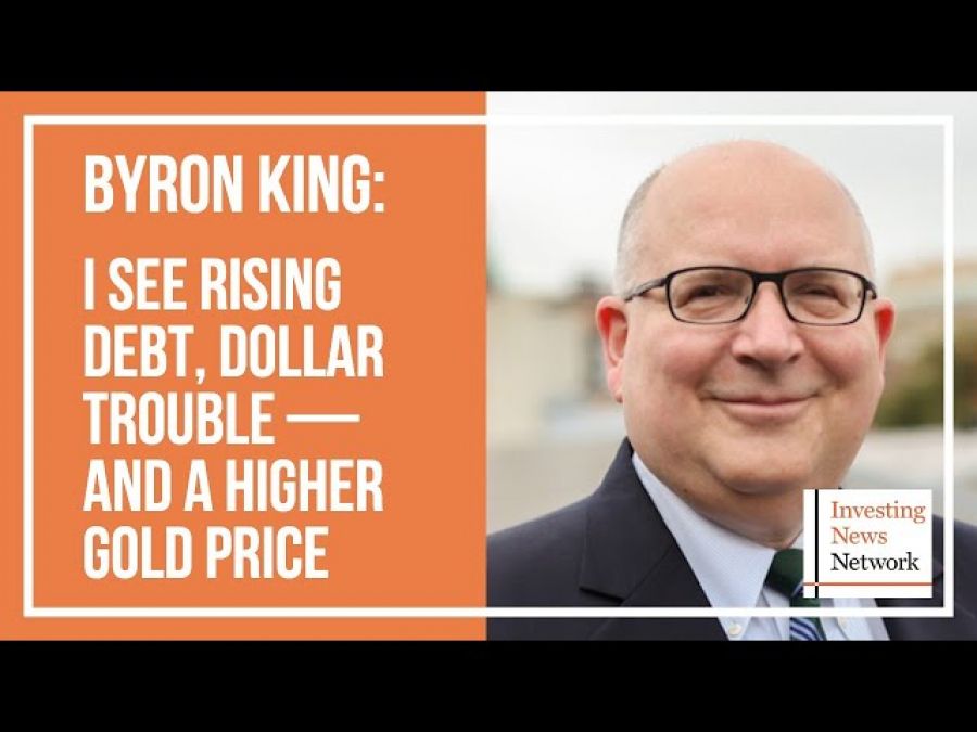 Byron King: I See Rising Debt, Dollar Trouble — and a Higher Gold Price